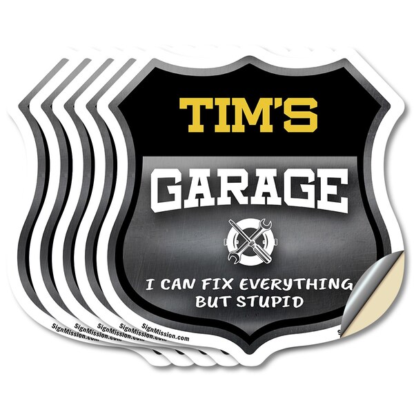 Signmission Tim's Garage I Can Fix Everything But Stupid, 4 inch X 4 inch, Vinyl Decal, 5PK - SHI-D-5PACK-4-490-TIM