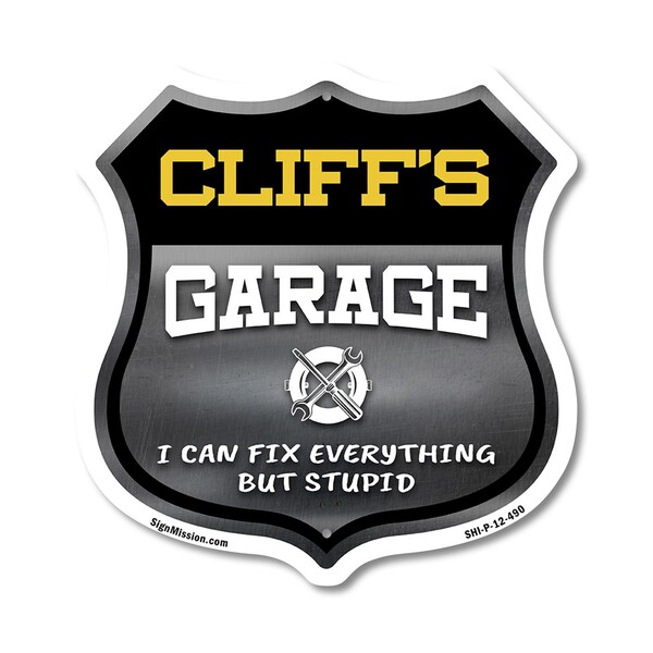 Signmission Cliff's Garage I Can Fix Everything But Stupid, 12 Inch X 12 Inch, Plastic Sign - SHI-P-12-490-CLIFF