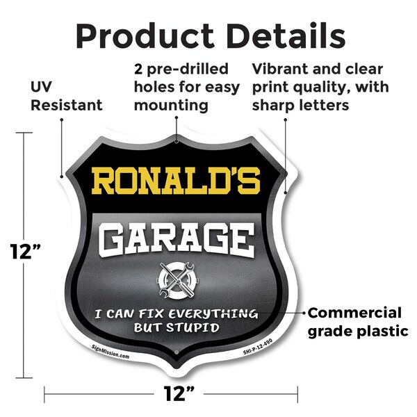 Signmission Ronald's Garage I Can Fix Everything But Stupid, 12 Inch X 12 Inch, Plastic Sign - SHI-P-12-490-RONALD