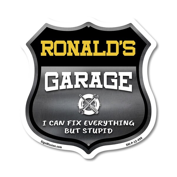Signmission Ronald's Garage I Can Fix Everything But Stupid, 12 Inch X 12 Inch, Plastic Sign - SHI-P-12-490-RONALD