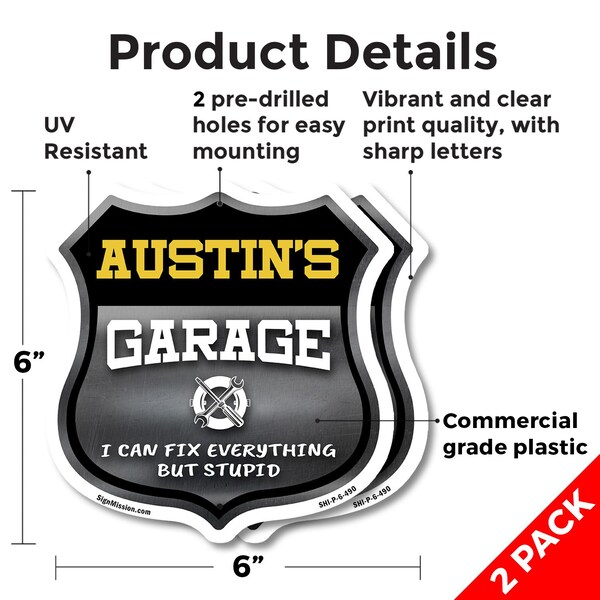 Signmission Austin's Garage I Can Fix Everything But Stupid, 6 inch X 6 inch, Plastic Sign, 2PK - SHI-P-2PACK-6-490-AUSTIN