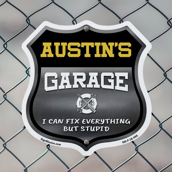 Signmission Austin's Garage I Can Fix Everything But Stupid, 18 inch X 18 inch, Plastic Sign, 2PK - SHI-P-2PACK-18-490-AUSTIN