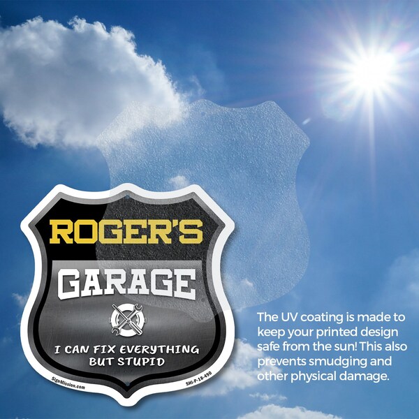Signmission Roger's Garage I Can Fix Everything But Stupid, 18 Inch X 18 Inch, Vinyl Decal - SHI-D-18-490-ROGER