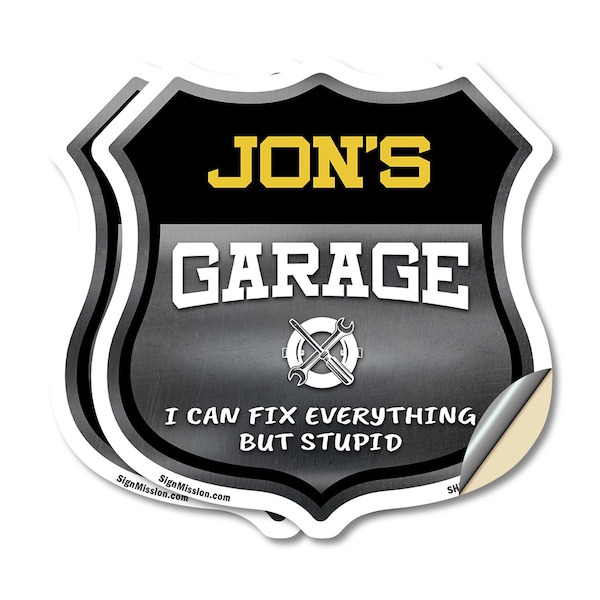 Signmission Jon's Garage I Can Fix Everything But Stupid, 18 inch X 18 inch, Vinyl Decal, 2PK - SHI-D-2PACK-18-490-JON