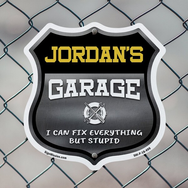 Signmission Jordan's Garage I Can Fix Everything But Stupid, 12 Inch X 12 Inch, Aluminum Metal Sign - SHI-A-12-490-JORDAN