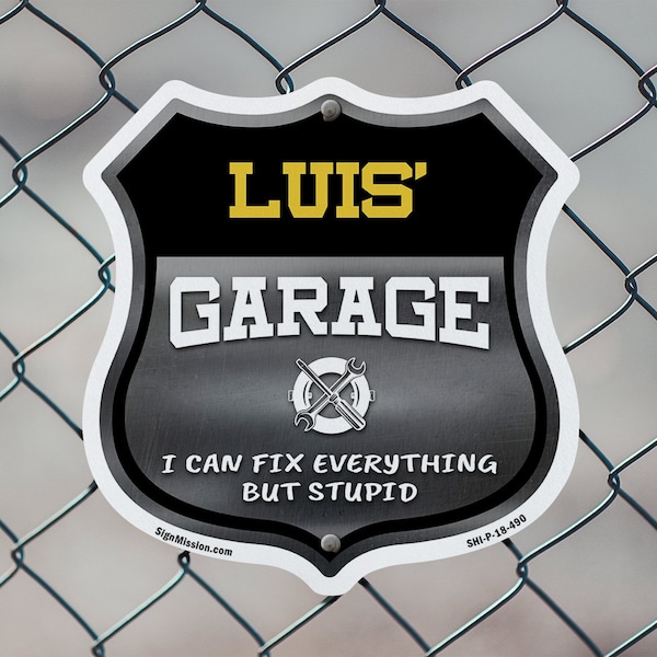 Signmission Luis's Garage I Can Fix Everything But Stupid, 18 inch X 18 inch, Plastic Sign, 2PK - SHI-P-2PACK-18-490-LUIS