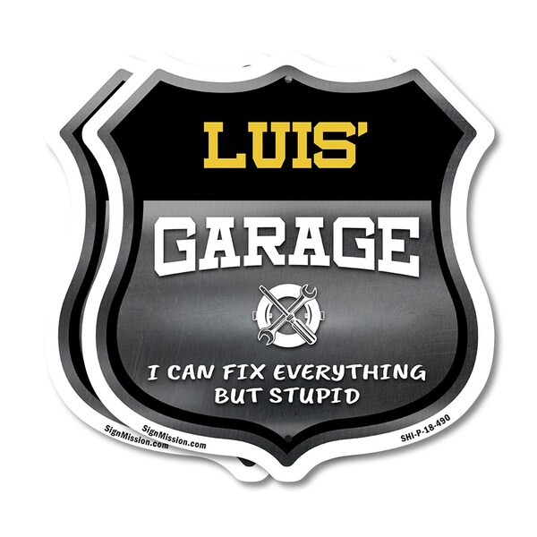 Signmission Luis's Garage I Can Fix Everything But Stupid, 18 inch X 18 inch, Plastic Sign, 2PK - SHI-P-2PACK-18-490-LUIS