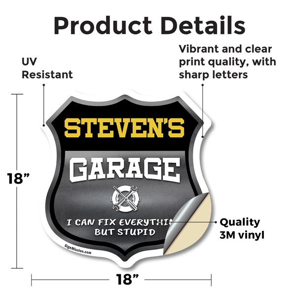 Signmission Steven's Garage I Can Fix Everything But Stupid, 18 Inch X 18 Inch, Vinyl Decal - SHI-D-18-490-STEVEN