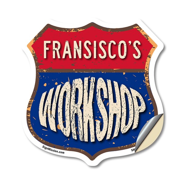 Signmission Fransisco's Workshop, 12 Inch X 12 Inch, Vinyl Decal - SHI-D-12-489-FRANSISCO