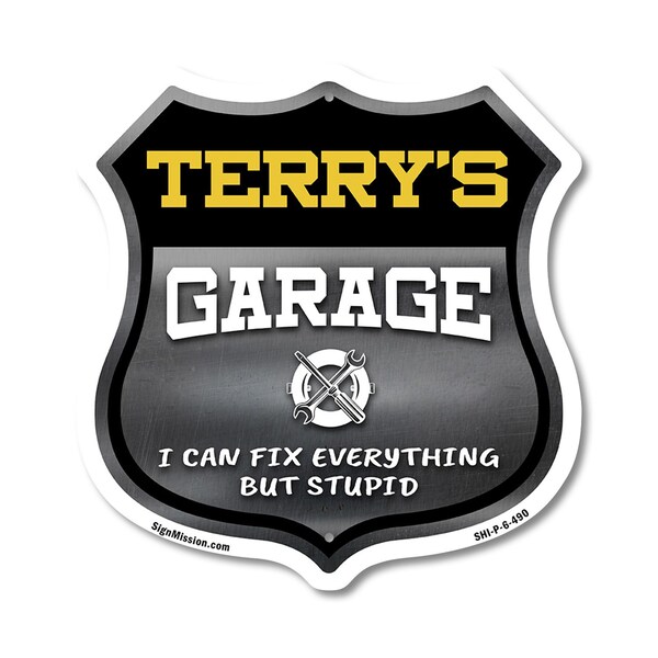Signmission Terry's Garage I Can Fix Everything But Stupid, 6 Inch X 6 Inch, Plastic Sign - SHI-P-6-490-TERRY