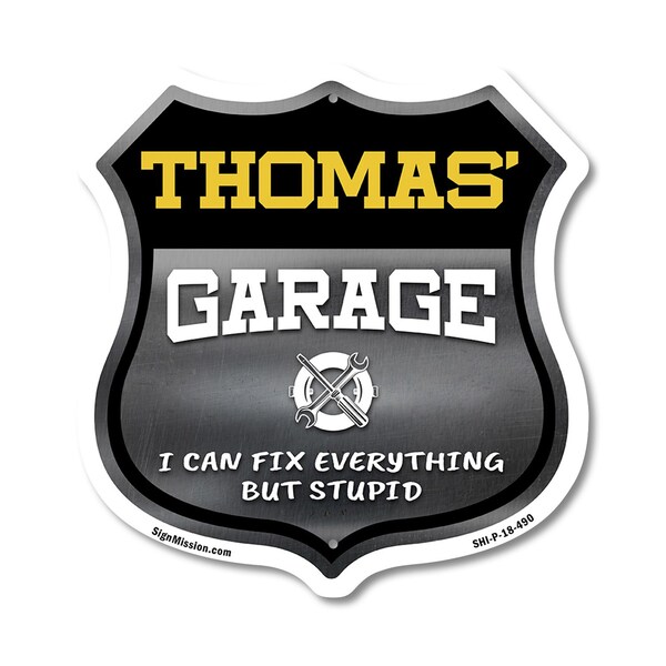 Signmission Thomas's Garage I Can Fix Everything But Stupid, 18 Inch X 18 Inch, Plastic Sign - SHI-P-18-490-THOMAS