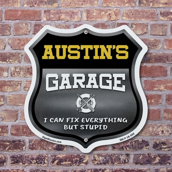 Signmission Austin's Garage I Can Fix Everything But Stupid, 12 inch X 12 inch, Aluminum Metal Sign, 2PK - SHI-A-2PACK-12-490-AUSTIN