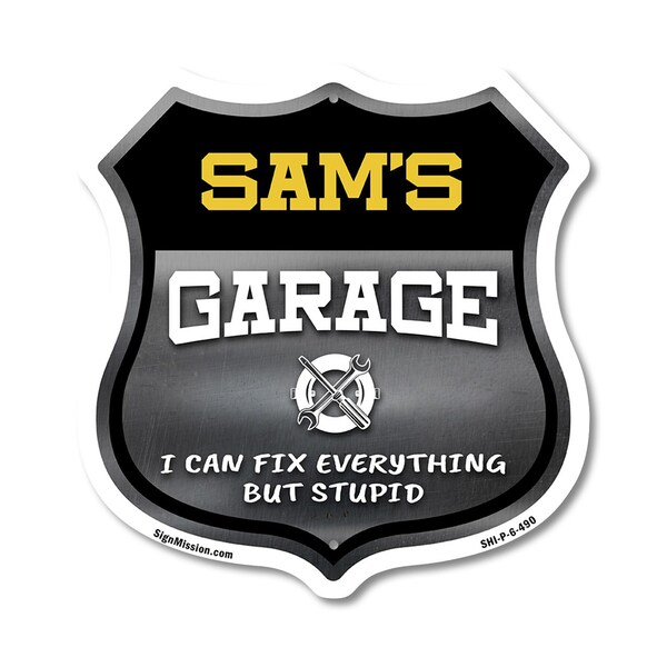 Signmission Sam's Garage I Can Fix Everything But Stupid, 6 Inch X 6 Inch, Plastic Sign - SHI-P-6-490-SAM