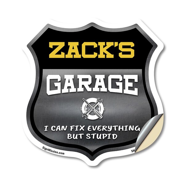 Signmission Zack's Garage I Can Fix Everything But Stupid, 18 Inch X 18 Inch, Vinyl Decal - SHI-D-18-490-ZACK
