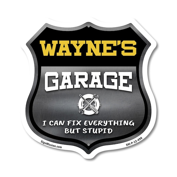 Signmission Wayne's Garage I Can Fix Everything But Stupid, 12 Inch X 12 Inch, Plastic Sign - SHI-P-12-490-WAYNE