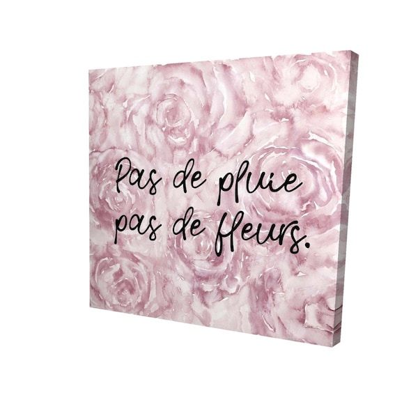 Begin Home Decor 16 x 16 in. Pas De Pluie Pas De Fleurs-Print on Canvas - 2080-1616-QU27-1