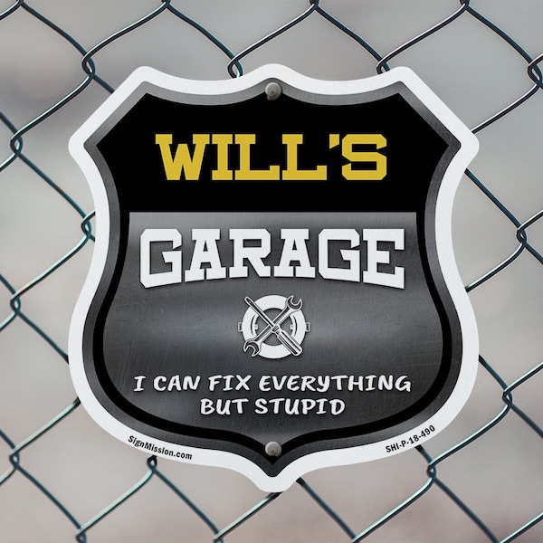 Signmission Will's Garage I Can Fix Everything But Stupid, 12 Inch X 12 Inch, Plastic Sign - SHI-P-12-490-WILL