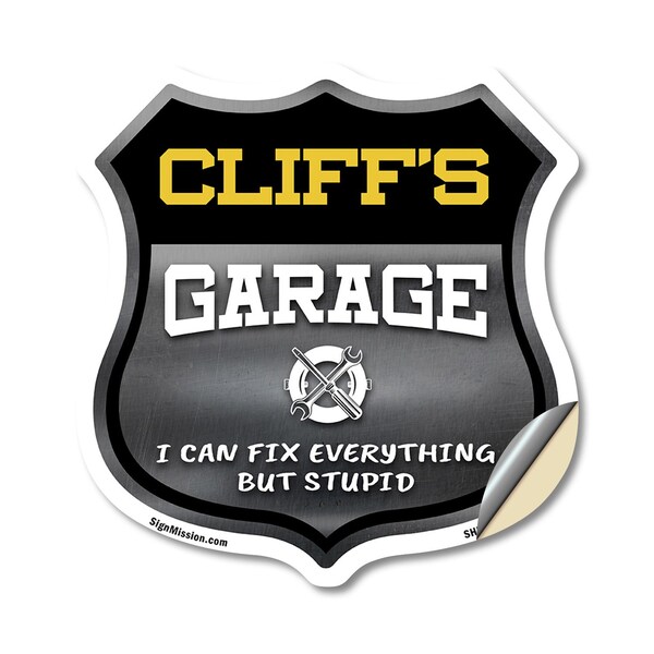 Signmission Cliff's Garage I Can Fix Everything But Stupid, 12 Inch X 12 Inch, Vinyl Decal - SHI-D-12-490-CLIFF