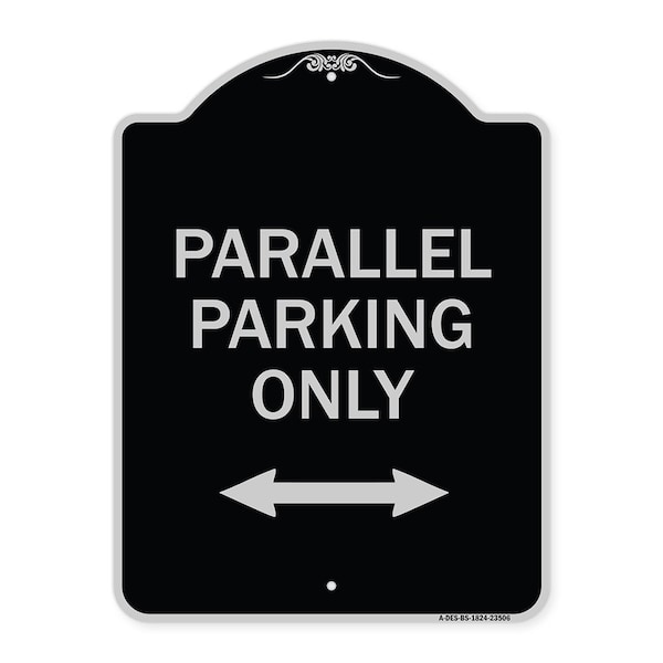 Signmission Parallel Parking Only with Bidirectional Arrow Heavy-Gauge Aluminum Architectural Sign - A-DES-BS-1824-23506