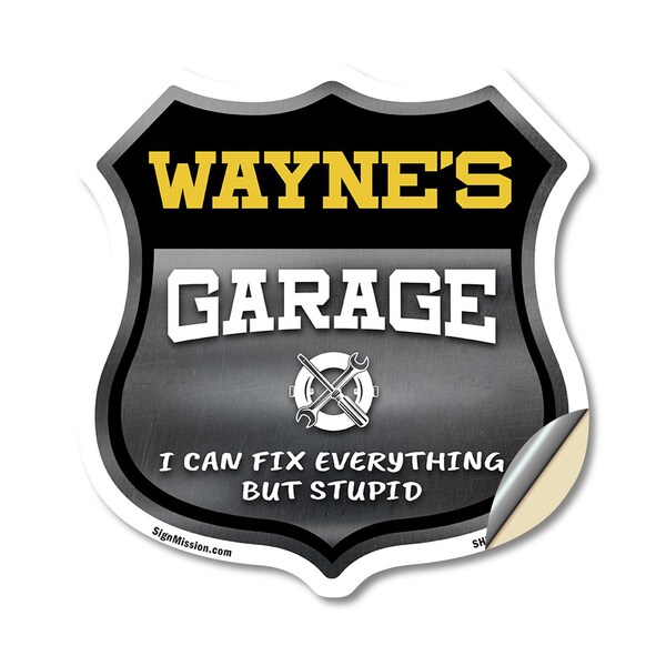 Signmission Wayne's Garage I Can Fix Everything But Stupid, 12 Inch X 12 Inch, Vinyl Decal - SHI-D-12-490-WAYNE