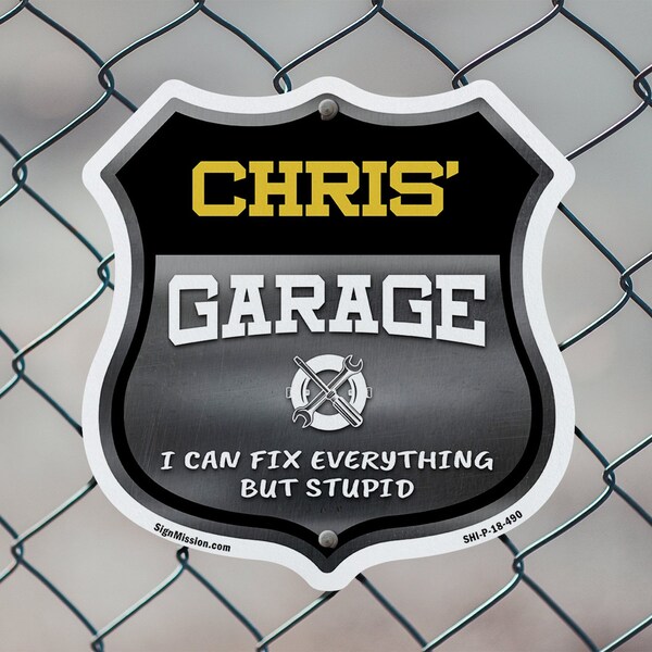 Signmission Chris's Garage I Can Fix Everything But Stupid, 6 Inch X 6 Inch, Plastic Sign - SHI-P-6-490-CHRIS