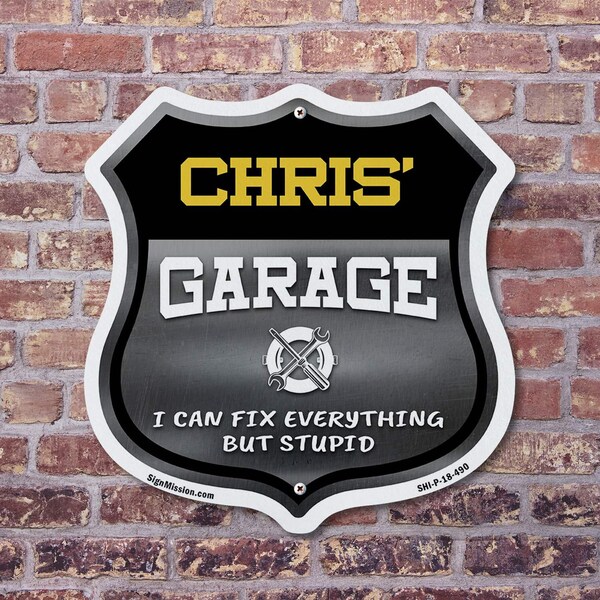 Signmission Chris's Garage I Can Fix Everything But Stupid, 6 Inch X 6 Inch, Plastic Sign - SHI-P-6-490-CHRIS