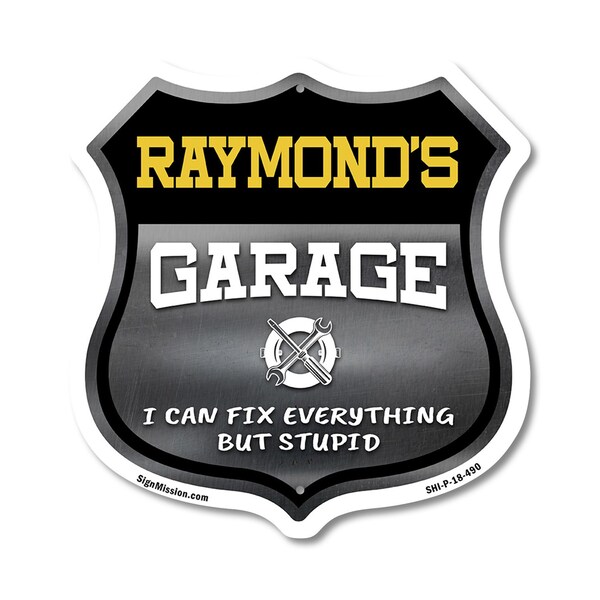 Signmission Raymond's Garage I Can Fix Everything But Stupid, 18 Inch X 18 Inch, Plastic Sign - SHI-P-18-490-RAYMOND