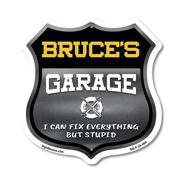 Signmission Bruce's Garage I Can Fix Everything But Stupid, 18 Inch X 18 Inch, Plastic Sign - SHI-P-18-490-BRUCE