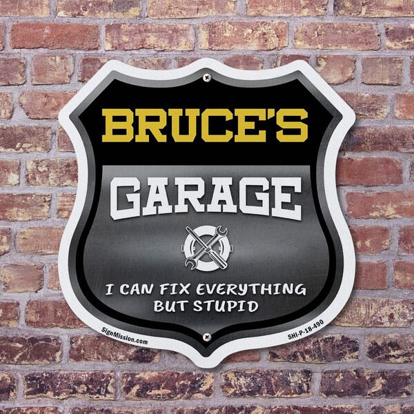 Signmission Bruce's Garage I Can Fix Everything But Stupid, 18 Inch X 18 Inch, Plastic Sign - SHI-P-18-490-BRUCE