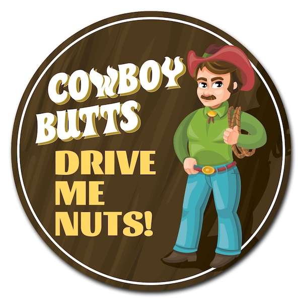 Signmission Cowboy Butts Circle Vinyl Laminated Decal - D-16-CIR-COWBOY BUTTS
