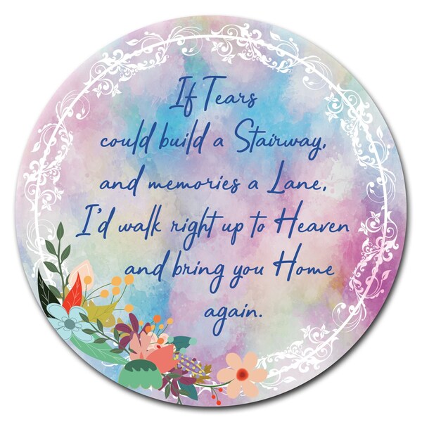 Signmission If Tears Could Build A Stairway Circle Rigid Plastic Sign - P-8-CIR-IF TEARS COULD BUILD A STAIRWAY