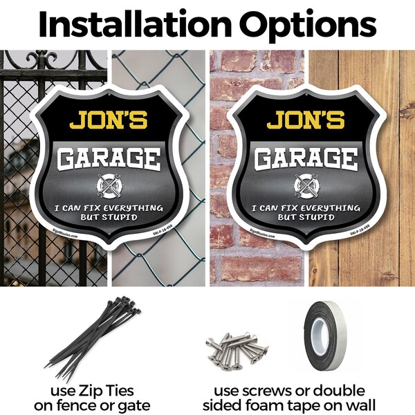 Signmission Jon's Garage I Can Fix Everything But Stupid, 6 Inch X 6 Inch, Plastic Sign - SHI-P-6-490-JON