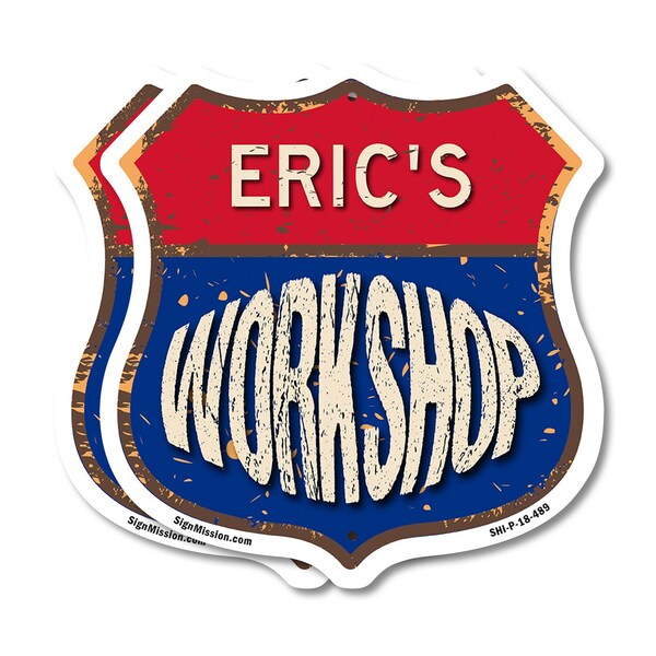 Signmission Eric's Workshop, 18 inch X 18 inch, Plastic Sign, 2PK - SHI-P-2PACK-18-489-ERIC