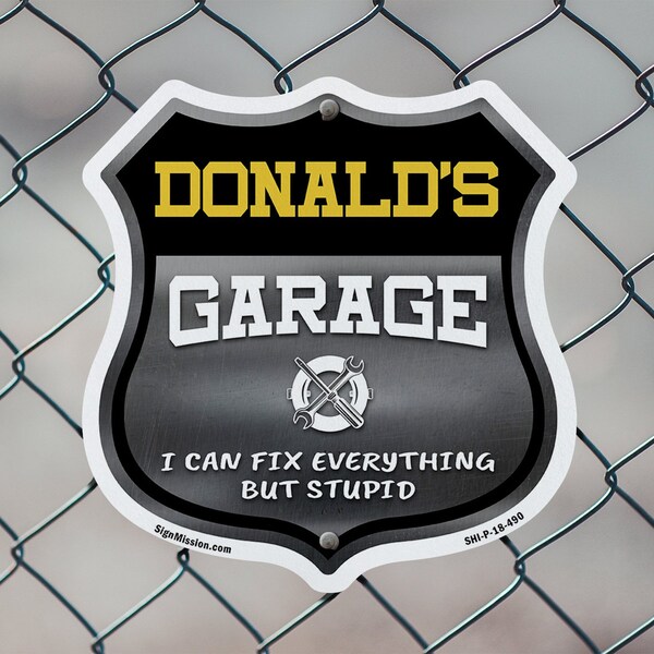 Signmission Donald's Garage I Can Fix Everything But Stupid, 12 Inch X 12 Inch, Plastic Sign - SHI-P-12-490-DONALD