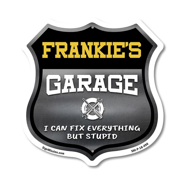 Signmission Frankie's Garage I Can Fix Everything But Stupid, 18 Inch X 18 Inch, Plastic Sign - SHI-P-18-490-FRANKIE