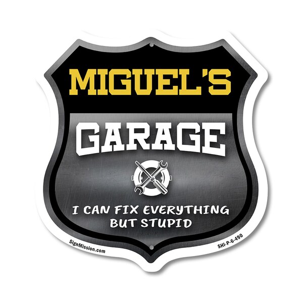Signmission Miguel's Garage I Can Fix Everything But Stupid, 6 Inch X 6 Inch, Plastic Sign - SHI-P-6-490-MIGUEL