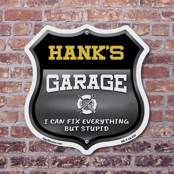 Signmission Hank's Garage I Can Fix Everything But Stupid, 6 Inch X 6 Inch, Plastic Sign - SHI-P-6-490-HANK