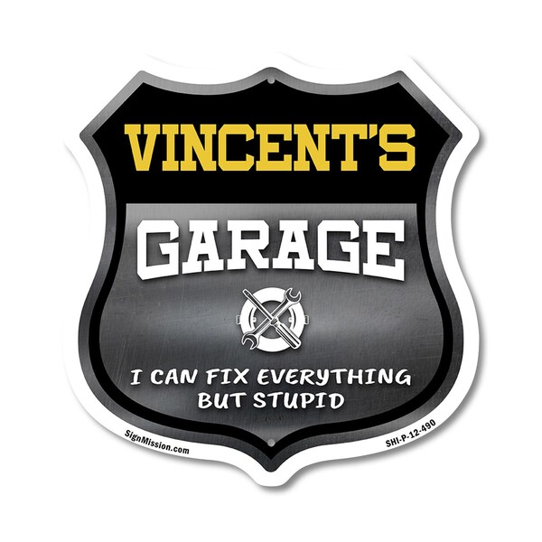 Signmission Vincent's Garage I Can Fix Everything But Stupid, 12 Inch X 12 Inch, Plastic Sign - SHI-P-12-490-VINCENT