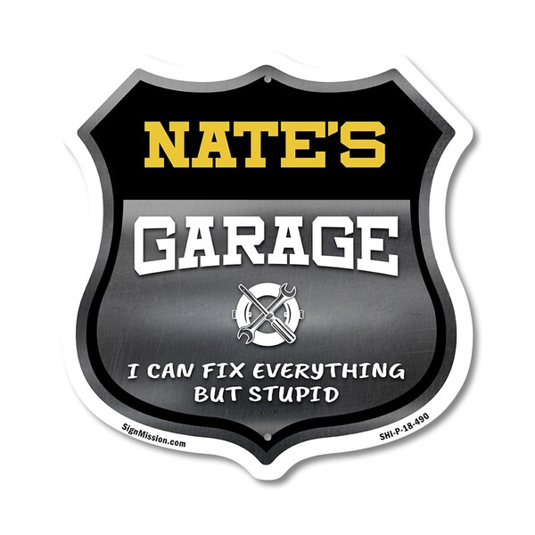 Signmission Nate's Garage I Can Fix Everything But Stupid, 18 Inch X 18 Inch, Plastic Sign - SHI-P-18-490-NATE