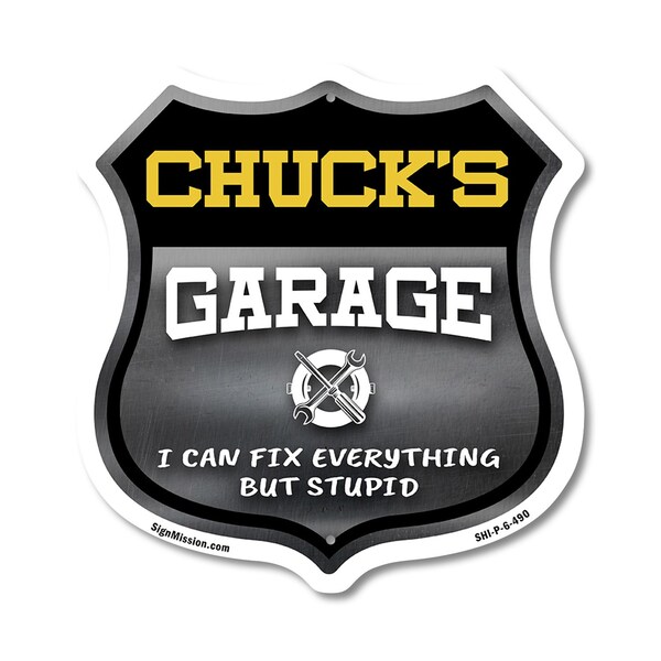 Signmission Chuck's Garage I Can Fix Everything But Stupid, 6 Inch X 6 Inch, Plastic Sign - SHI-P-6-490-CHUCK