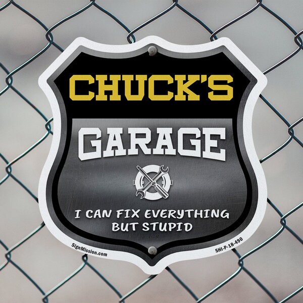 Signmission Chuck's Garage I Can Fix Everything But Stupid, 6 Inch X 6 Inch, Plastic Sign - SHI-P-6-490-CHUCK