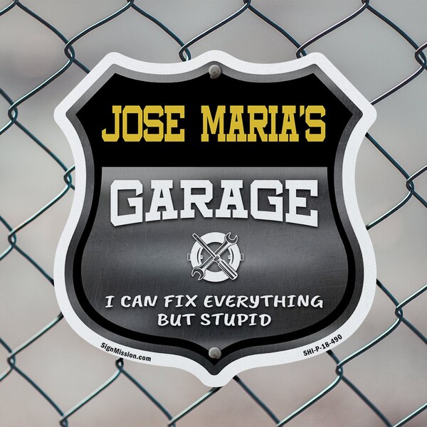 Signmission Jose Maria's Garage I Can Fix Everything But Stupid, 6 Inch X 6 Inch, Plastic Sign - SHI-P-6-490-JOSE MARIA