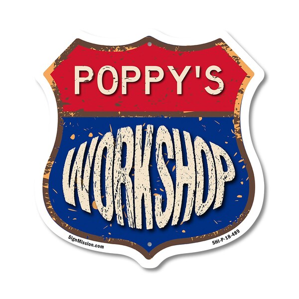 Signmission Poppy's Workshop, 18 Inch X 18 Inch, Plastic Sign - SHI-P-18-489-POPPY