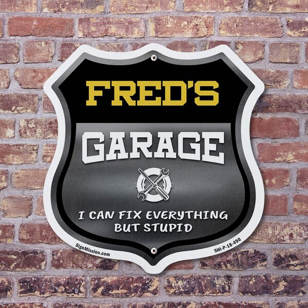 Signmission Fred's Garage I Can Fix Everything But Stupid, 12 Inch X 12 Inch, Plastic Sign - SHI-P-12-490-FRED