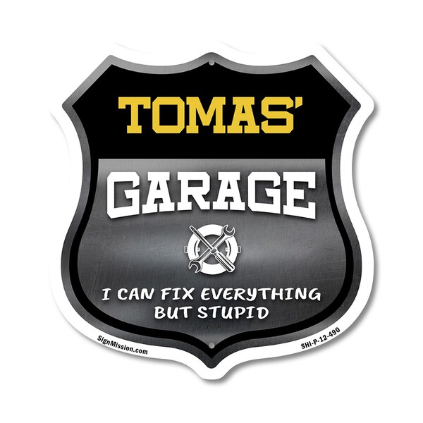 Signmission Tomas's Garage I Can Fix Everything But Stupid, 12 Inch X 12 Inch, Plastic Sign - SHI-P-12-490-TOMAS