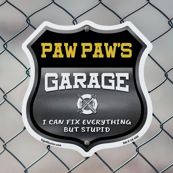Signmission Paw Paw's Garage I Can Fix Everything But Stupid, 18 Inch X 18 Inch, Plastic Sign - SHI-P-18-490-PAW PAW