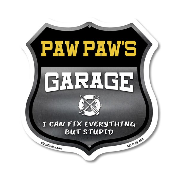 Signmission Paw Paw's Garage I Can Fix Everything But Stupid, 18 Inch X 18 Inch, Plastic Sign - SHI-P-18-490-PAW PAW