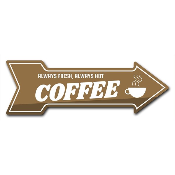 Signmission Coffee Always Fresh Arrow Decal Funny Home Decor 36in Wide - D-A-12-999911