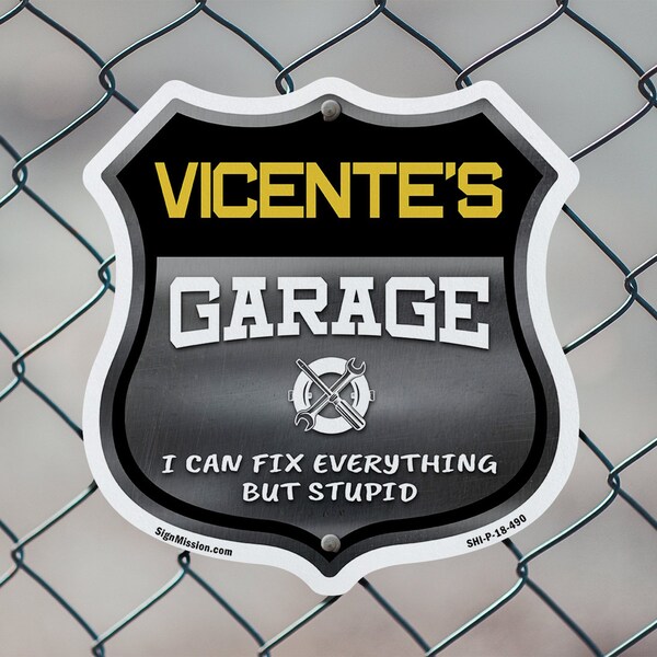 Signmission Vicente's Garage I Can Fix Everything But Stupid, 6 Inch X 6 Inch, Plastic Sign - SHI-P-6-490-VICENTE