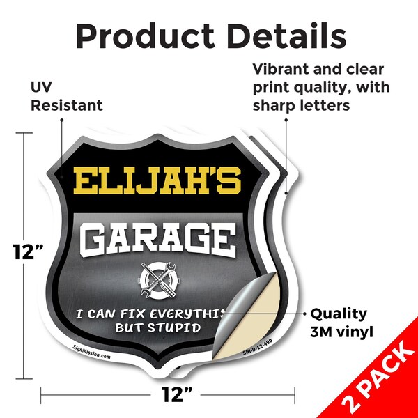 Signmission Elijah's Garage I Can Fix Everything But Stupid, 12 inch X 12 inch, Vinyl Decal, 2PK - SHI-D-2PACK-12-490-ELIJAH